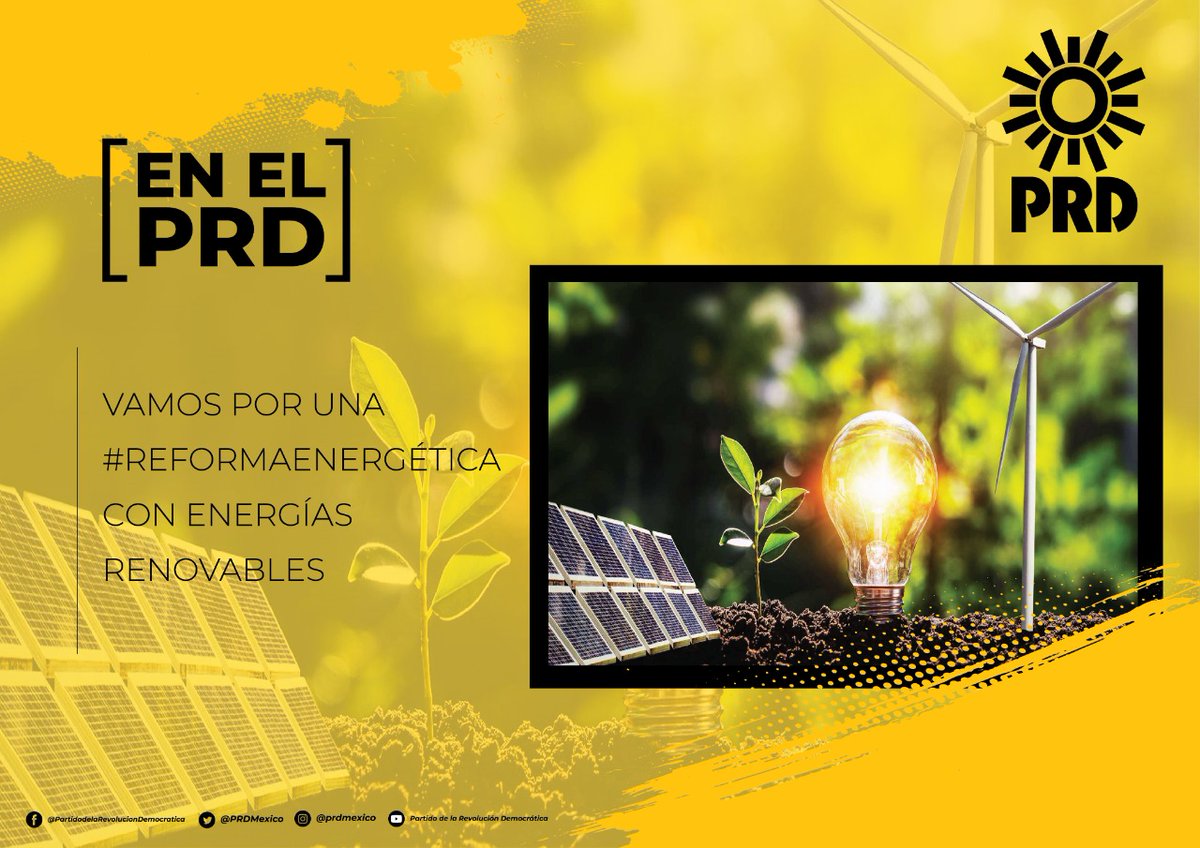 PRDMexico's tweet photo. El PRD propone que se establezca el uso de energías alternativas como prioridad nacional y se inicie la transición energética en nuestro país, dejando de financiar proyectos con combustibles fósiles como el carbón y el petróleo. #YaEsTiempo #SomosPRD https://t.co/AU304MDScX