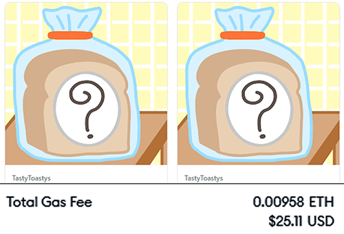 myonlywayeth's tweet photo. All projects should minimally put in effort to optimise their mint contracts for their supporters.

Look at what @tastytoastys has done for the community. I minted 2 and paid less than 0.01E for gas!

#LetsGetThisBread https://t.co/NK30ZilEDF