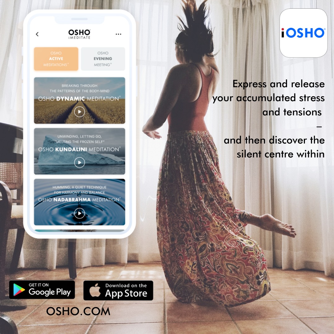 OSHO's tweet photo. Learn to express and release your accumulated stress and tensions –
and then discover the silent centre within.
Download your free trial now https://t.co/OGQY0qU9mY
#oshoquotes #oshoradio #osho #iOSHO #oshotarot #tarotreading #lifeissues #professionalissues https://t.co/VnhkCnkEOC