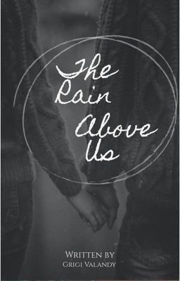 Grigii's tweet photo. "The Rain Above Us" auf #wattpad  ⁦@wattpad⁩  https://t.co/qggdxBcIpc https://t.co/SLAHt3Co7N