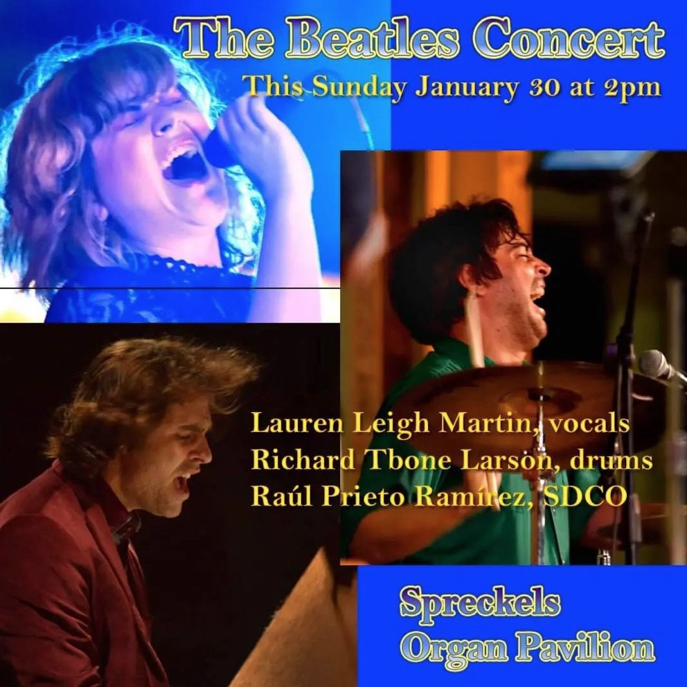 Join us TODAY at 2pm for a free and public "Beatles" inspired concert! Featuring vocals from Lauren Leigh Martin, drums by Richard Tbone Larson, and our San Diego Organist, Raul Prieto Ramirez!