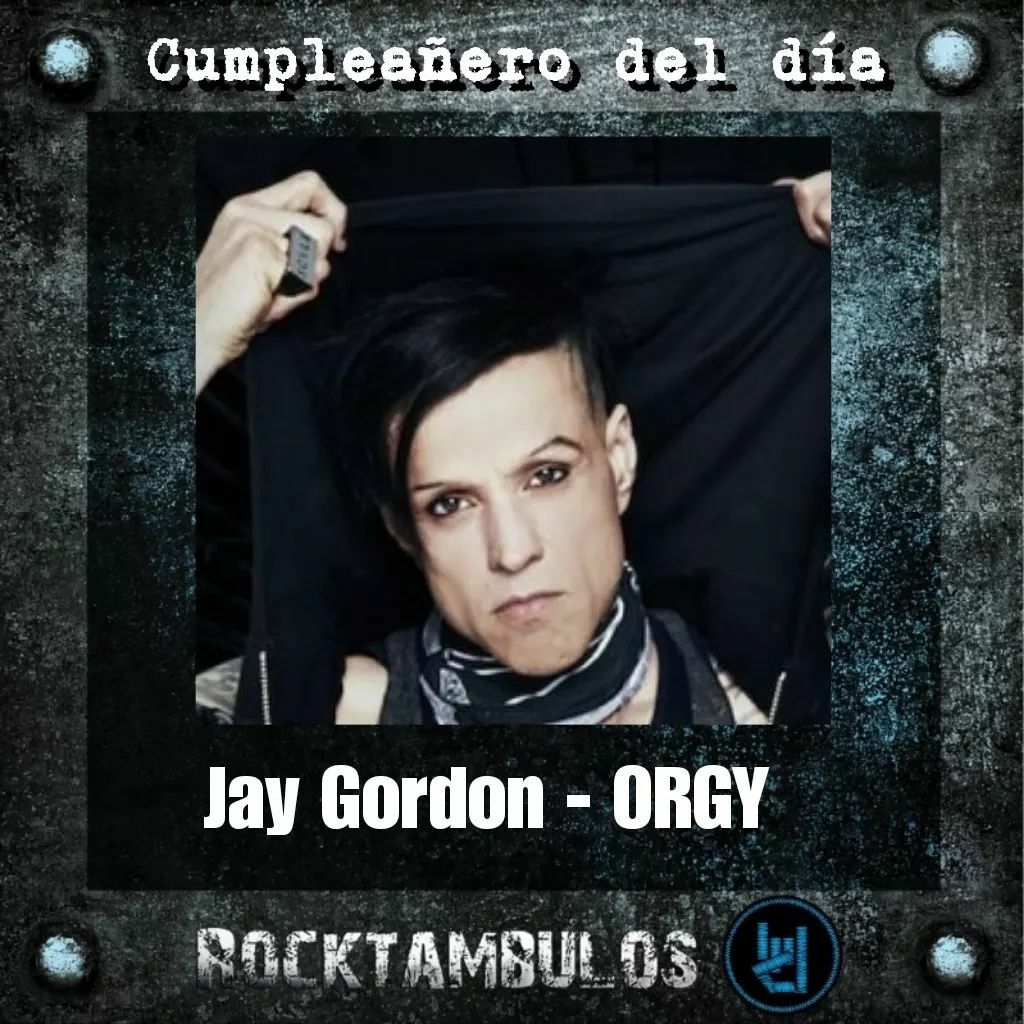 El talentoso Jay Gordon, líder de Orgy, está cumpliendo 55 años Happy birthday Jay! 