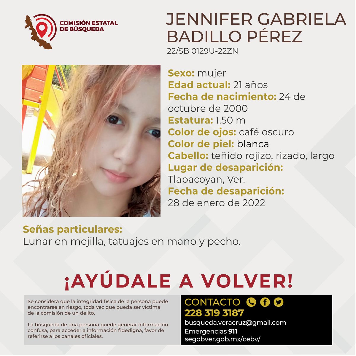 Solicitamos su colaboración para localizar a la C. Jennifer Gabriela  Badillo Pérez, cualquier información contactar al número y/o correo que  aparecen al margen de este boletín. #Tlapacoyan #Veracruz #Xalapa  @botDesaparecidx, image size:1200x1200