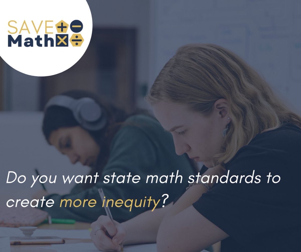 savemathnow's tweet photo. By de-emphasizing the State math standards throughout K-12, the draft framework will create more inequity.
Visit our site to learn more, and get involved today to Save Math for all Californiat students!
https://t.co/oydmtbfaQl
#savemath #california #k12 https://t.co/Rarnzqk9QJ