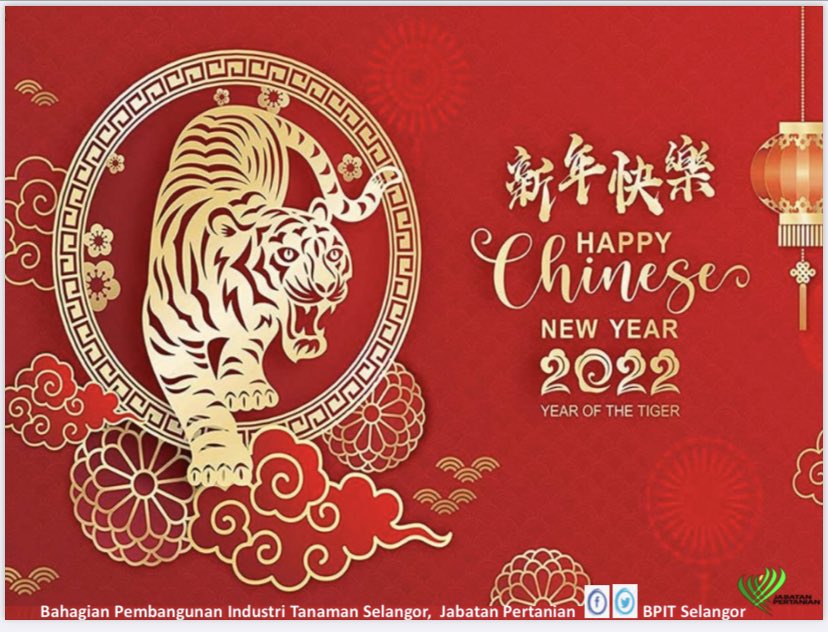 Slmt MyambutTahun Baru Cina 2022 kpd semua rakan2 &amp; pengusaha2 tani yg menyambutnya &amp; semoga tahun Harimau ini membawa segala kemakmuran &amp; kesejahteraan hidup yg lebih baik dari segi kesihatan,ketenteraman,keharmonian &amp; kebaikan bersama. iklhas daripada <a href="/BpitSelangor/">BPIT Selangor</a> , <a href="/myDOA_HQ/">Jabatan Pertanian Malaysia 🇲🇾</a>