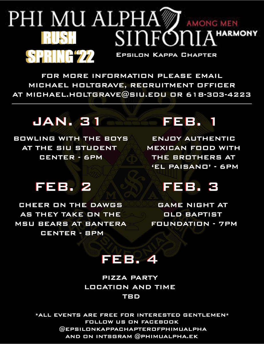 The brothers of Phi Mu Alpha Sinfonia are pleased to present our Rush Week calendar for the Spring 2022 semester! Come join us as we bond, adventure, and introduce you to the fraternal spirit in some all-inclusive and FREE events! #PhiMuAlpha #SIUC #GoDawgs <a href="/SIU_FSL/">SIU Fraternity & Sorority Life</a>