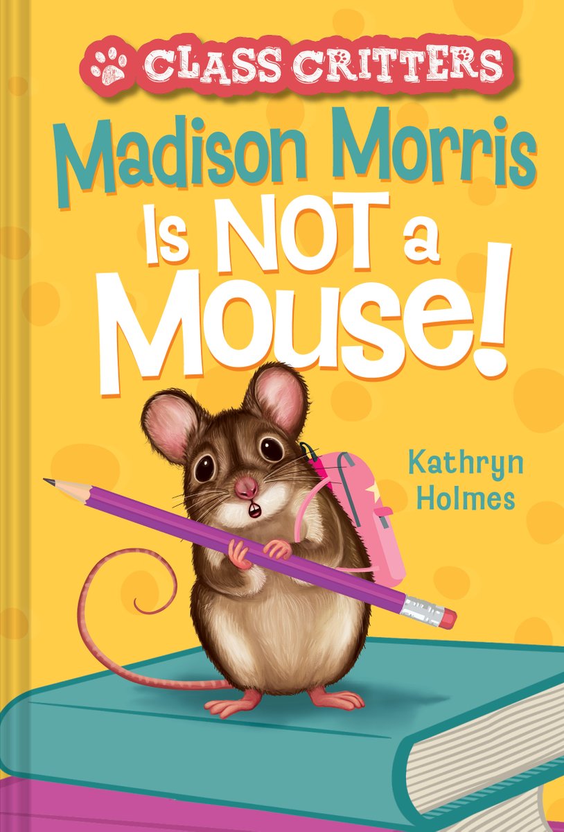 Kathryn_Holmes's tweet photo. So excited to reveal the cover and title for #ClassCritters book three, MADISON MORRIS IS NOT A MOUSE—coming your way August 16, 2022!! The mouse illustration is by @berguts, who also did the dog on the cover of DAVID DIXON'S DAY AS A DACHSHUND. https://t.co/EpTtyYlHvD