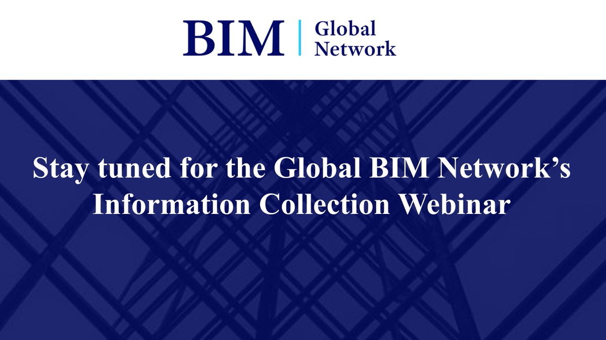 We are excited to announce that the Global BIM Network will be welcoming the members of the global built environment to the Network’s Information Collection On-demand Webinar in March 2022!

Stay tuned for updates!