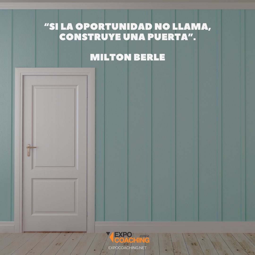 Expocoaching20's tweet photo. Vamos a por una nueva semana.

Y lo hacemos con una frase de Milton Berle:

“Si la oportunidad no llama, construye una puerta”.

¿Y si tu puerta da a ExpoCoaching?

#ExpoCoaching 🧡 https://t.co/eLG7wK2dPW
