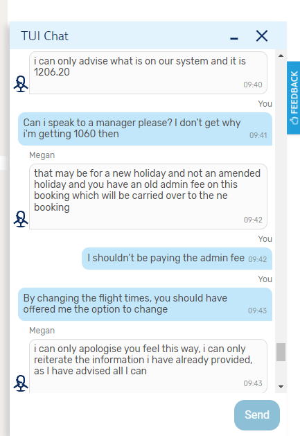 Ryanforder22's tweet photo. @TUIUK Flight's been changed, wanted to change the day I go to be more suitable. When asked to speak to a manager about not wanting to pay the admin fees the chat was disconnected. NOT ON! https://t.co/McmZVbwVv7