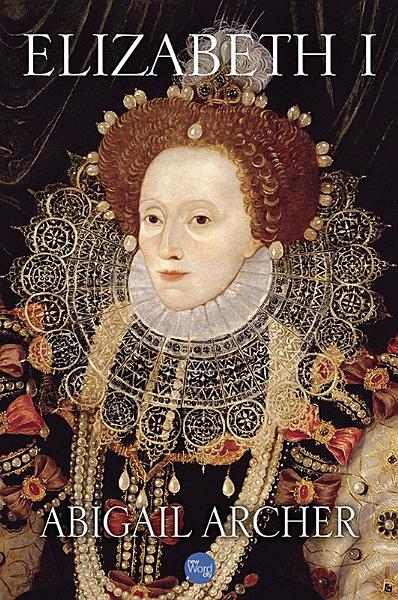 AyshaClemons's tweet photo. [Kindle] Elizabeth I by Abigail Archer https://t.co/w7Ue6Tb7FX
