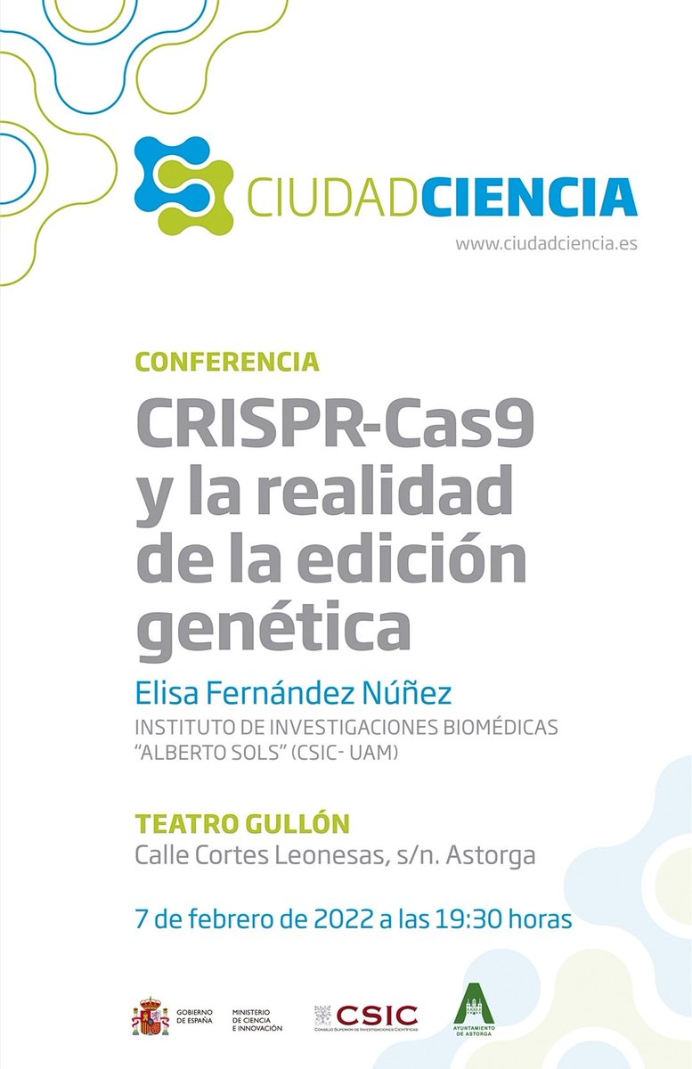 Para celebrar el  Día de la Mujer y la Niña en la Ciencia el próximo 11 de febrero, CienciAstorca organiza hoy lunes día 7 de febrero a las 19:30 h, en la  sala de Conferencias del Teatro Gullón de Astorga, una charla titulada “CRISPR-Cas9 y la realidad de la edición genética.