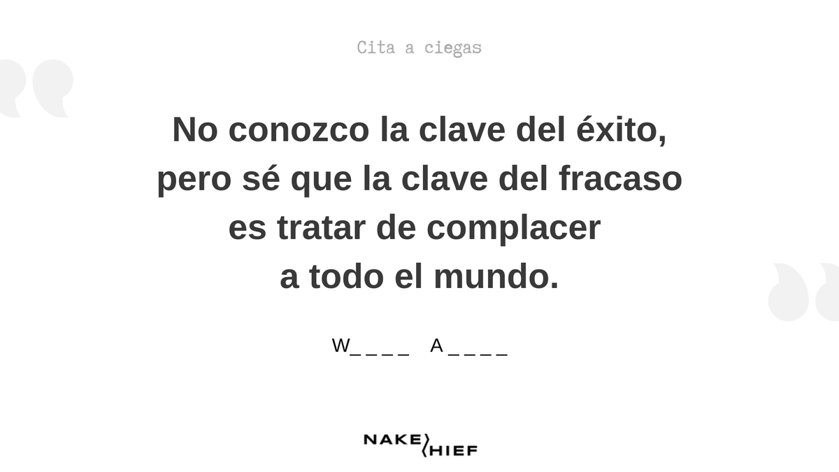 Cita a ciegas #4. Compartimos citas de las personas más influyentes del mundo sin citarles. Eso os lo dejamos a vosotros. ¿Sabes de quién es? #Quotes
