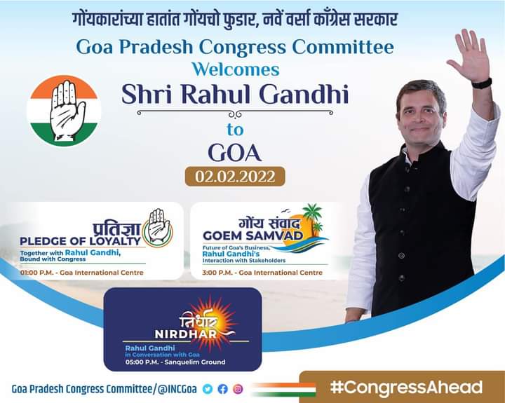 Shri @RahulGandhi will be in Goa on 2nd February 2022. He will have interaction with all @INCGoa Candidates.He will also interact with Goan Business Stakeholders & address a Grand Virtual Rally. Congress is committed to give progressive and people centric Govt.

#CongressAhead