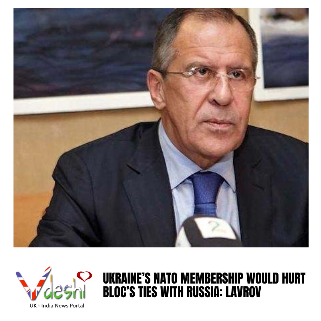 VdeshiUK's tweet photo. Ukraine’s NATO membership would hurt bloc’s ties with Russia: Lavrov

Ukraine's admission to the North Atlantic Treaty Organization (NATO) would seriously undermine relations between Russia &amp; the alliance

Read here: https://t.co/MyiKfnrUjA

#Ukraine #NATO #Russi #SergeiLavrov https://t.co/sO5rQg38lp