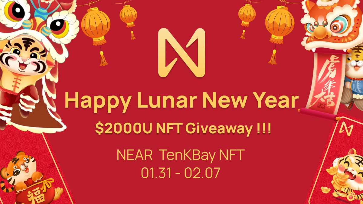 NEAR中文社区🅝 (@near_china) on Twitter photo Happy Lunar New Year!
NEAR祝全球华人 - 春节快乐!
$2000U NFT Giveaway!!! 1.31 ~ 02.07
春节期间赢爆款NFT空投($2,000U)
-Follow <a href="/NEAR_China/">NEAR中文社区🅝</a> & <a href="/TenKBay/">Ten K Bay</a>
-Like & RT
-Tag 3 Friends
TOP NFT from <a href="/NEARMisfits/">NEAR Misfits</a> ; <a href="/NearMKingdom/">NEAR Meerkat Kingdom</a> ; <a href="/Mountainsea_nft/">Mountainsea.art</a> ;<a href="/KokumoKongz/">Kokumo KongZ</a> ;<a href="/Near_Tiger/">Near Tiger Academy | SOLD OUT!</a>, <a href="/ASAC_NFT/">Antisocial Ape Club {0.1}</a> Happy Lunar New Year!
NEAR祝全球华人 - 春节快乐!
$2000U NFT Giveaway!!! 1.31 ~ 02.07
春节期间赢爆款NFT空投($2,000U)
-Follow <a href="/NEAR_China/">NEAR中文社区🅝</a> & <a href="/TenKBay/">Ten K Bay</a>
-Like & RT
-Tag 3 Friends
TOP NFT from <a href="/NEARMisfits/">NEAR Misfits</a> ; <a href="/NearMKingdom/">NEAR Meerkat Kingdom</a> ; <a href="/Mountainsea_nft/">Mountainsea.art</a> ;<a href="/KokumoKongz/">Kokumo KongZ</a> ;<a href="/Near_Tiger/">Near Tiger Academy | SOLD OUT!</a>, <a href="/ASAC_NFT/">Antisocial Ape Club {0.1}</a>