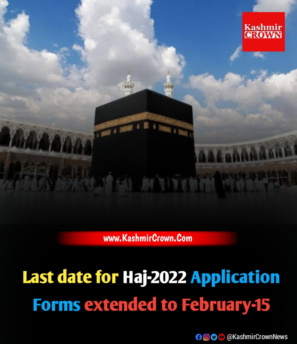 kashmircrownews's tweet photo. The #intending Haj #pilgrims are being informed that the last date for #submission of online Haj #Application Forms for Haj–2022 has been extended up to #15th February, 2022. https://t.co/W2ake8qNEO