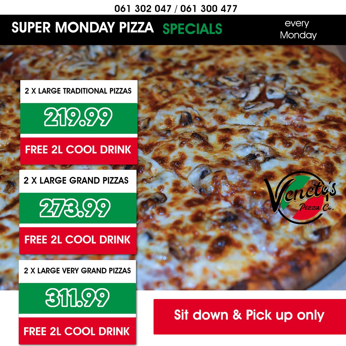 Super Pizza Mondays.

Buy 2 Large Pizzas and Get a Free 2L Cool drink.

Also available on @ChommieBites and TapAMeal with delivery. 

#VenetosPizza #venetosgoodness #pizzeria #pizza
