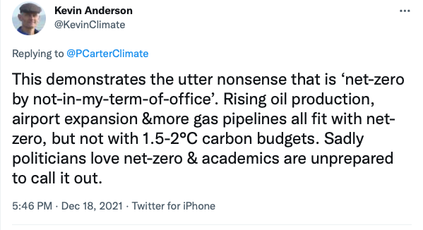 KevinClimate's tweet photo. @jrockstrom @PriceofOil This demonstrates the utter nonsense that is ‘net-zero by not-in-my-term-of-office’. Rising oil production, airport expansion &amp;more gas pipelines all fit with net-zero, but not with 1.5-2°C carbon budgets. Sadly politicians love net-zero &amp; academics are unprepared to call it out. https://t.co/gHGituRd8Y