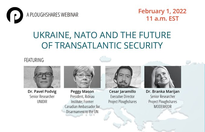 Timely <a href="/ploughshares_ca/">Project Ploughshares</a> event on Ukraine, NATO &amp; the Future of Transatlantic Security 🌐 Tues 1 Feb, 5pm CET

With our Senior Researcher on WMD <a href="/russianforces/">Pavel Podvig</a>, <a href="/MasonPeggy/">Peggy Mason</a> (<a href="/rideauinstitute/">Rideau Institute</a>) + Cesar Jaramillo &amp; <a href="/brankamarijan/">Branka Marijan</a> (both <a href="/ploughshares_ca/">Project Ploughshares</a>)

💻 ploughshares-ca.zoom.us/webinar/regist…