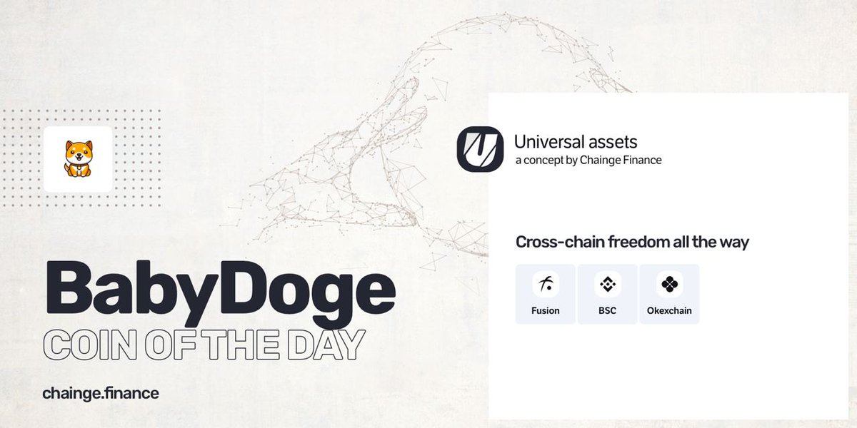 💥 Chainge Universal Assets 

🪙 Coin of the day <a href="/BabyDogeCoin/">Baby Doge</a>

💸 Freely move the asset from one chain to another within seconds: #Fusion, #BSC, #OKExChain 

🔥 Transfer #BabyDogeCoin from one Chainge user to another and the 10% loss is GONE!

#crosschain #DeFi #BabyDogeCoinArmy