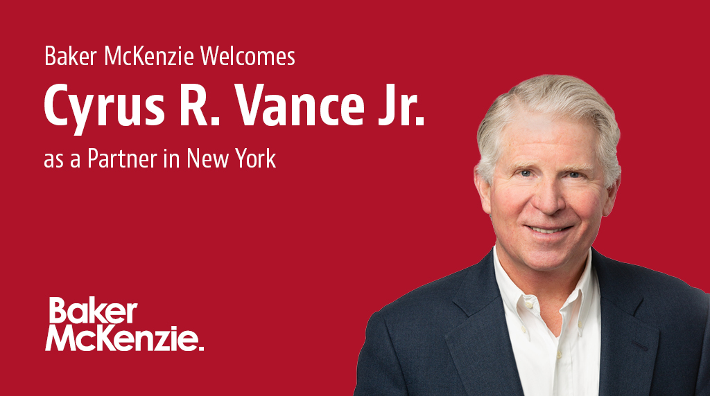 bakermckenzie's tweet photo. We are pleased to welcome former Manhattan DA Cyrus R. Vance Jr. to the firm as a Partner in our New York office. Working at the intersection of technology, #cybersecurity &amp; criminal investigations, Cy's insights will be invaluable to our clients https://t.co/SKdHgYq9GY https://t.co/1aiRVSZOq9
