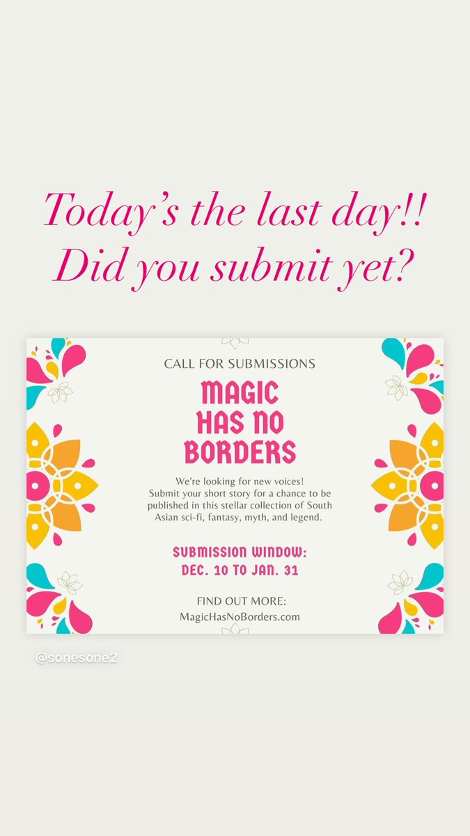 Less than 24 hours left to submit! 

#desiwriters #amwriting #yabooks #scifi #fantasy #sff #southasianwriters #yaanthologies #magichasnoborders

Details: magichasnoborders.com