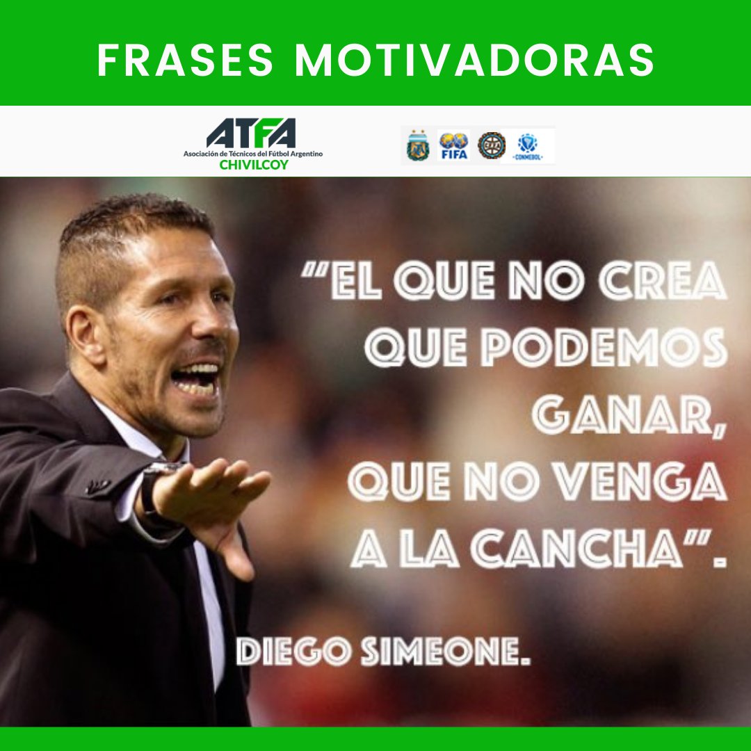 atfachivilcoy's tweet photo. 👉🏻 #frasesmotivadoras 
🗓️Buena semana para todos…
📣Para arrancarla de la mejor manera, te dejamos una de “El Cholo”
✅ #atfa #atfachivicloy #futbol #directortecnico
#directortecnicofutbol #capacitacion #afa
#AFA #FIFA https://t.co/N2J4DdfvZB