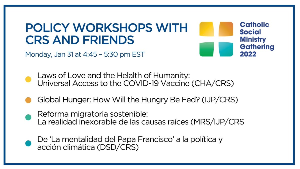 CatholicRelief's tweet photo. There are some amazing policy-related workshops offered at #CSMG22 today. Here are the ones being offered by @CatholicRelief, in partnership with @USCCB's Office of Domestic Social Development and Int'l Justice and Peace, @WeAreSaltLight, @TheCHAUSA, & @MRSserves. https://t.co/oNX4Q6ghsO