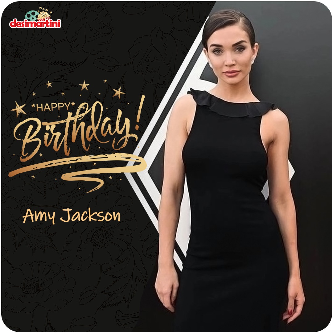 Happy Birthday Amy Jackson!   