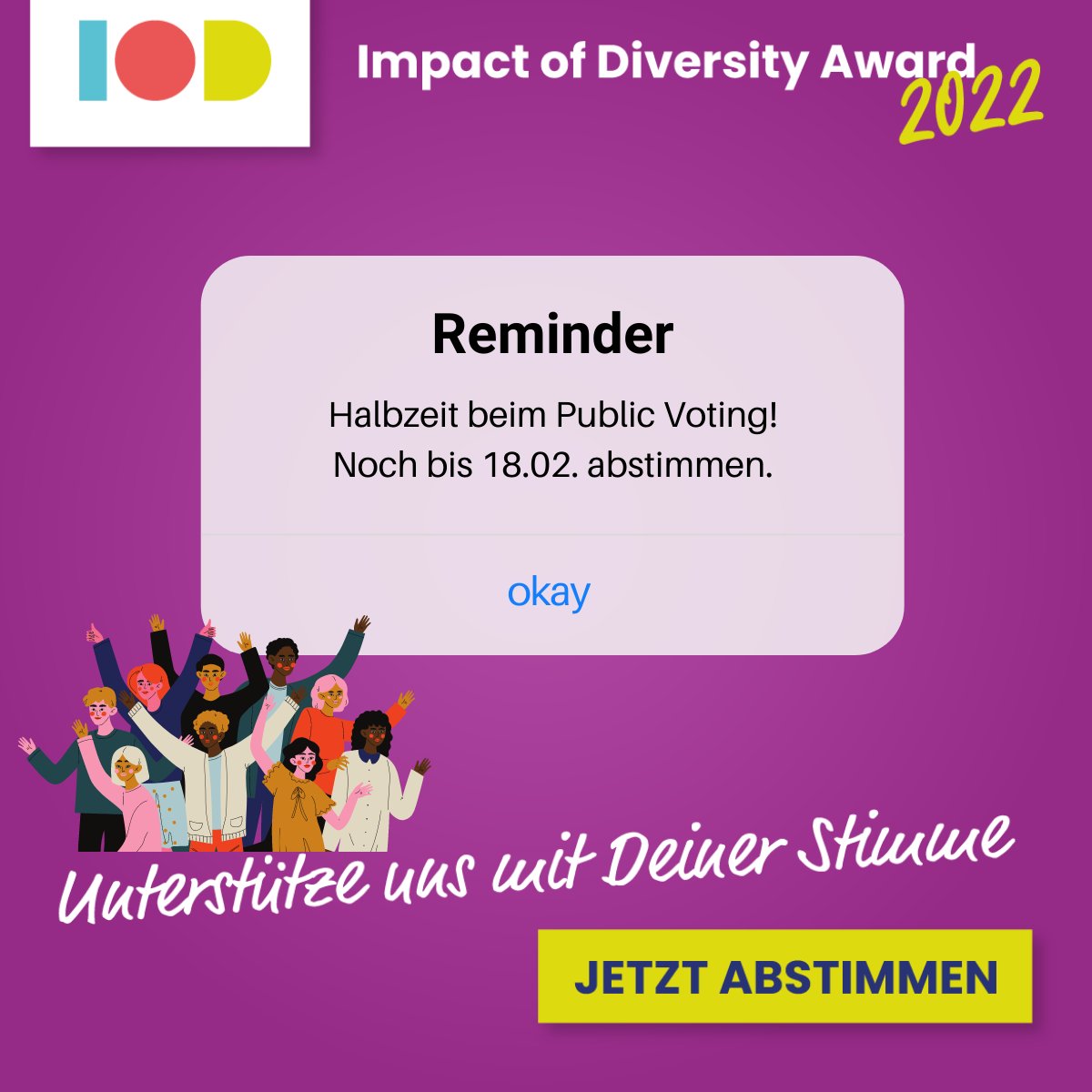 Es ist Halbzeit beim Public Voting. Jetzt nochmal alle aktivieren, damit die zweite Hälfte des Votings auch so erfolgreich wird!

Zum Voting kommt ihr unter: hubs.li/Q0136QQQ0

#impactofdiversity #diversityforsuccess #iod2022 #voting #award #diversity