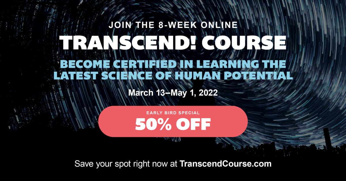 CHumanPotential's tweet photo. This is the last week to get the early bird special! The online 8-week Transcend Course is back. Become certified by our center in learning the latest science of human potential. Come join us! We are offering 50% off for the rest of this week. https://t.co/q5aprmzq3K https://t.co/6Idk8JSZPa