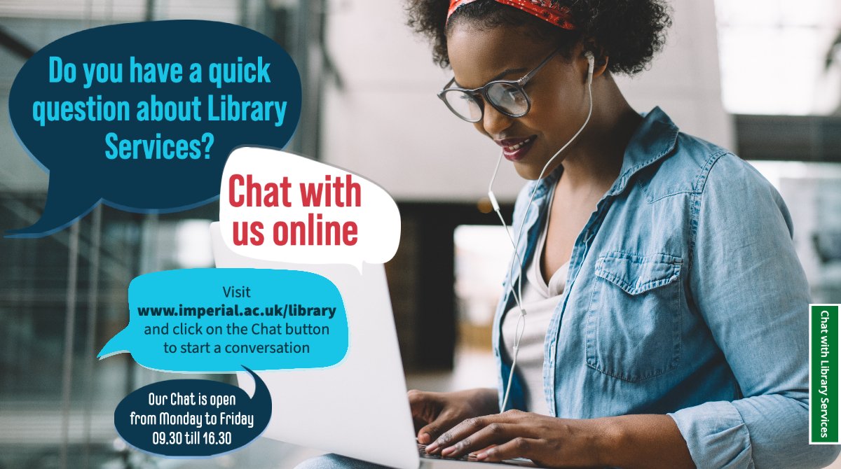 imperiallibrary's tweet photo. You can now also contact us online via our Library chat service which is open from Monday to Friday 09:30am to 16:30pm.
Please visit https://t.co/qh4LOrjHOq and click on the green chat button to start a conversation. https://t.co/t12NFVWe3P