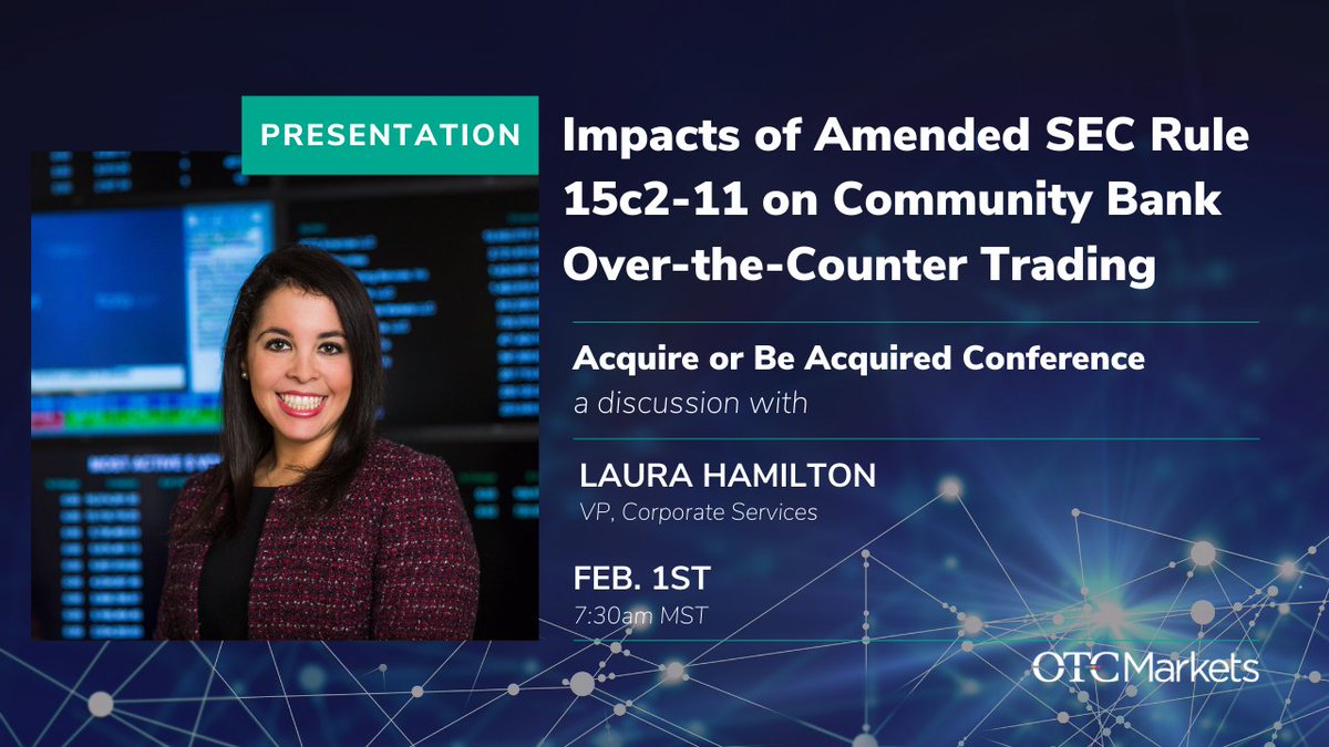 qaravansoftware's tweet photo. Join us Tuesday, February 1st for the @BankDirector Acquire or Be Acquired Conference. Laura Hamilton, OTC Markets VP, Corporate Services will present on the "Impacts of Amended SEC Rule 15c2-11 on Community Bank Over-the-Counter Trading" at 7:30am MT. https://t.co/40f7FVaf2N https://t.co/mNkF9PSf5d