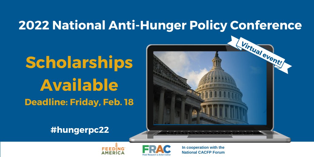 fractweets's tweet photo. Scholarships are available for the 2022 National Anti-Hunger Policy Conference. #hungerpc22 is sponsored by @hunger and @fractweets, in cooperation with @CACFPForum. Apply by Friday, February 18 for consideration. https://t.co/SeWsdhKk2e https://t.co/RwHiRSvIxk