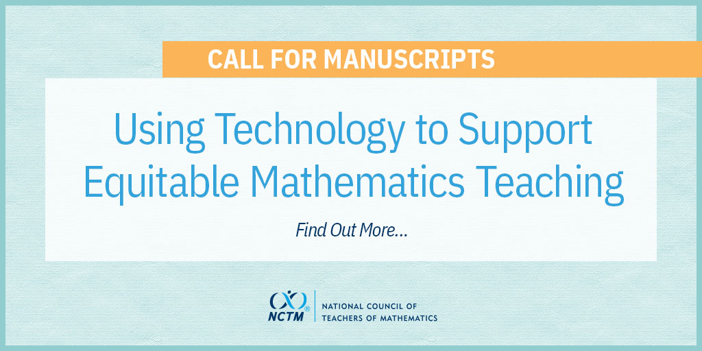 NCTM's tweet photo. CALL FOR MANUSCRIPTS: Are you using technology in ways that support the equitable mathematics teaching practices? If so, consider submitting your intent by March 1! 

More details can be found here: https://t.co/2xgkhM2WOE

#math #maths #mathematics #iteachmath https://t.co/RUDPD8kFRL