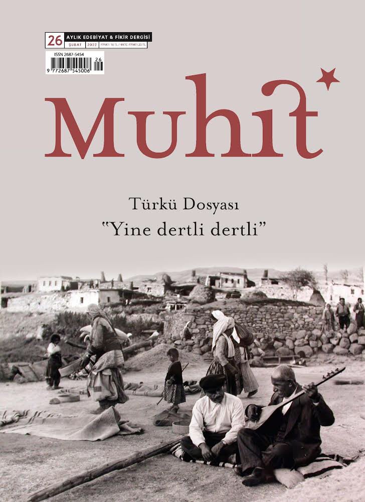 "Yine dertli dertli" 

Şubat sayımız Türkü dosyasıyla çıkmıştır. Bereketli okumalar dileriz.