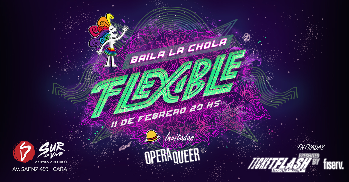 🪘 En la antesala a cumplir diez años de recorrido <a href="/BailaLaChola/">Baila la Chola</a> arranca el año presentando Flexible
🗓 Viernes 11/2 - 20:00hs
📍 SurEnVivo (Av.Saenz 459 - CABA)
📲 Conseguí tus entradas vía ticketflash.com.ar 
🎟️ Boletería: Av.Saenz 459 - Martes a viernes de 11hs a 17hs