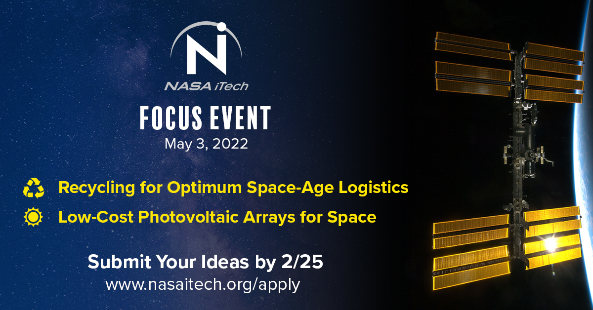 NationalAero's tweet photo. 2022 #NASAiTech Focus Event Announced! Small businesses are invited to present innovative ideas to @NASA with solutions in two challenge focus areas.
Applications now accepted through Feb. 25.
Read more: https://t.co/AZdatmRN01 #space #recycling #photovoltaics https://t.co/Y8wypmFx1J