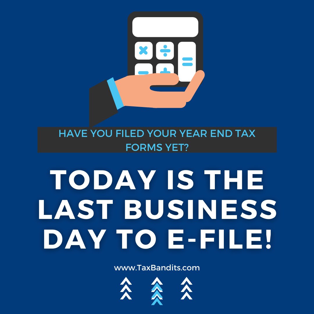 ExpressIFTAtax's tweet photo. TODAY is the LAST business day to E-File your year-end tax forms without an IRS penalty!😱 

Don't wait until 11:59 to start filing, head over to https://t.co/30KsnFYnWY  and e-file with our sister company TaxBandits before it's too late.  ⏳ https://t.co/7sSdXdI04X