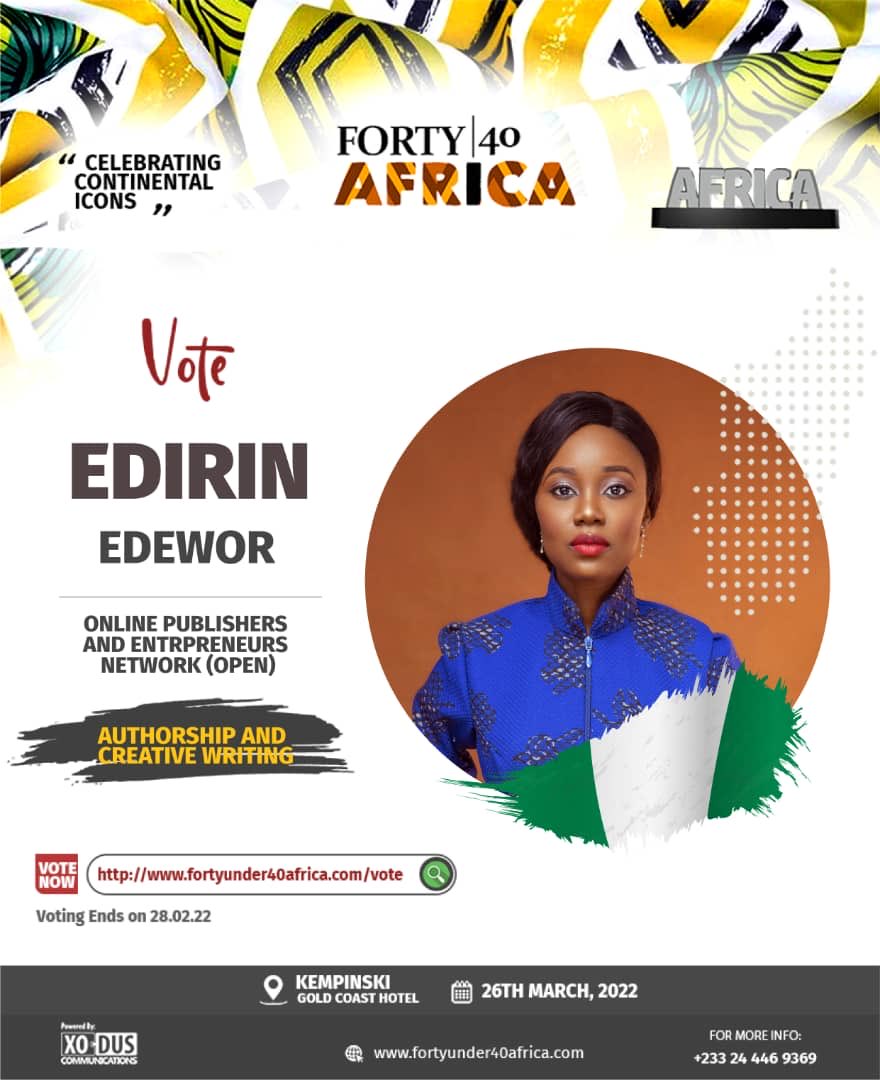 Profile of Your Nominee Authorship &amp; Creative Writing 

Edirin Edewor; <a href="/edirinedewor/">Edirin Edewor</a> 

Edirin Edewor is a Multiple Amazon Bestselling Author, an award-winning Entrepreneur, International Speaker, Authors Coach, and Consultant with footprints across Africa and the UAE.