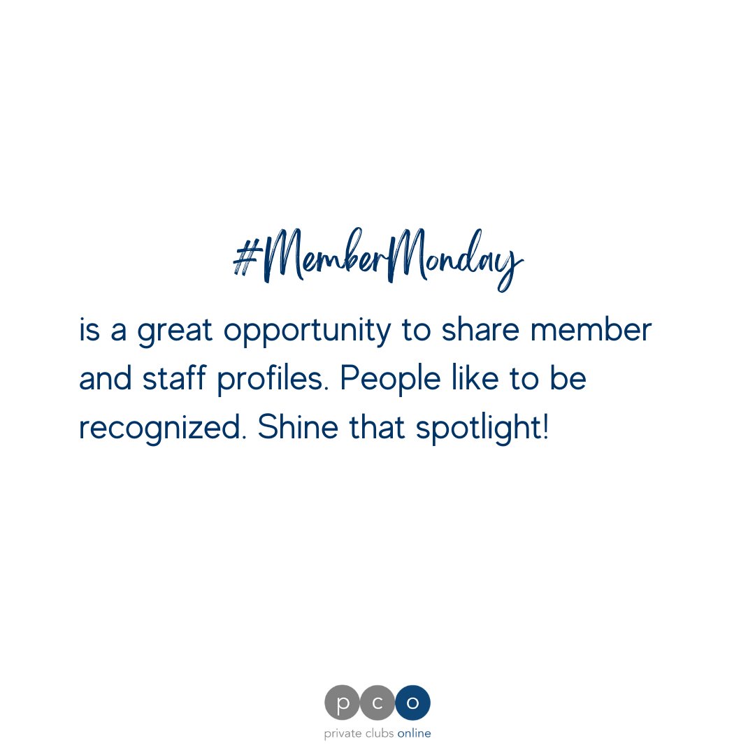 PrivateClubsOL's tweet photo. Happy Monday! Using the hashtag #MemberMonday, take a moment to shine the spotlight on your members and staff members. People like to feel recognized and validated, and a shout out in the club's communication can be just the recognition your member or employee are seeking. https://t.co/MP3D9dhGUP