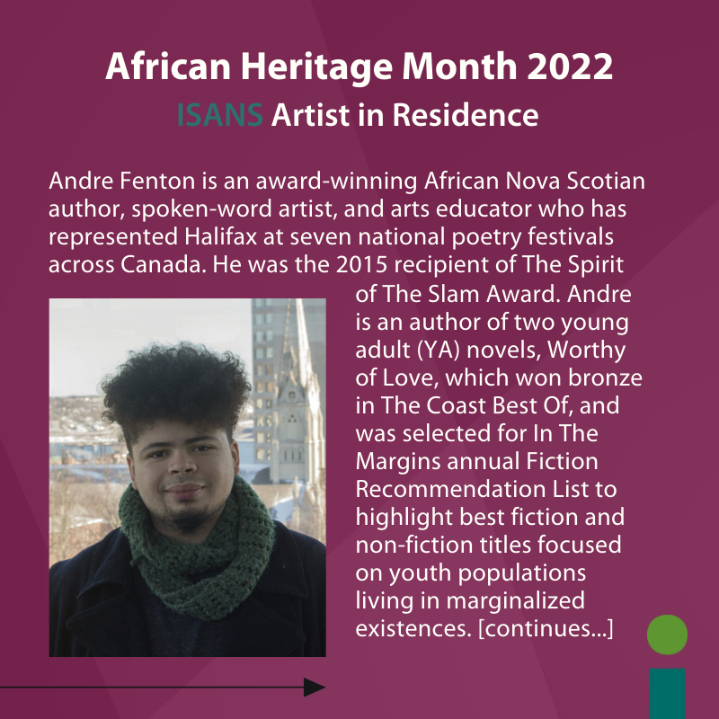 isans_ca's tweet photo. February is African Heritage Month, a time to celebrate the rich culture, achievements, and contributions of #communities of African descent and African Nova Scotians. This year, we worked with @AndreFenton95. Stay tuned for Andre’s spoken-word performances https://t.co/In8V8G0FKt