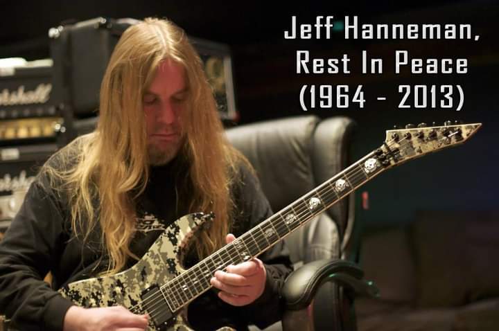 Happy Birthday to the Great Jeff Hanneman!!! 