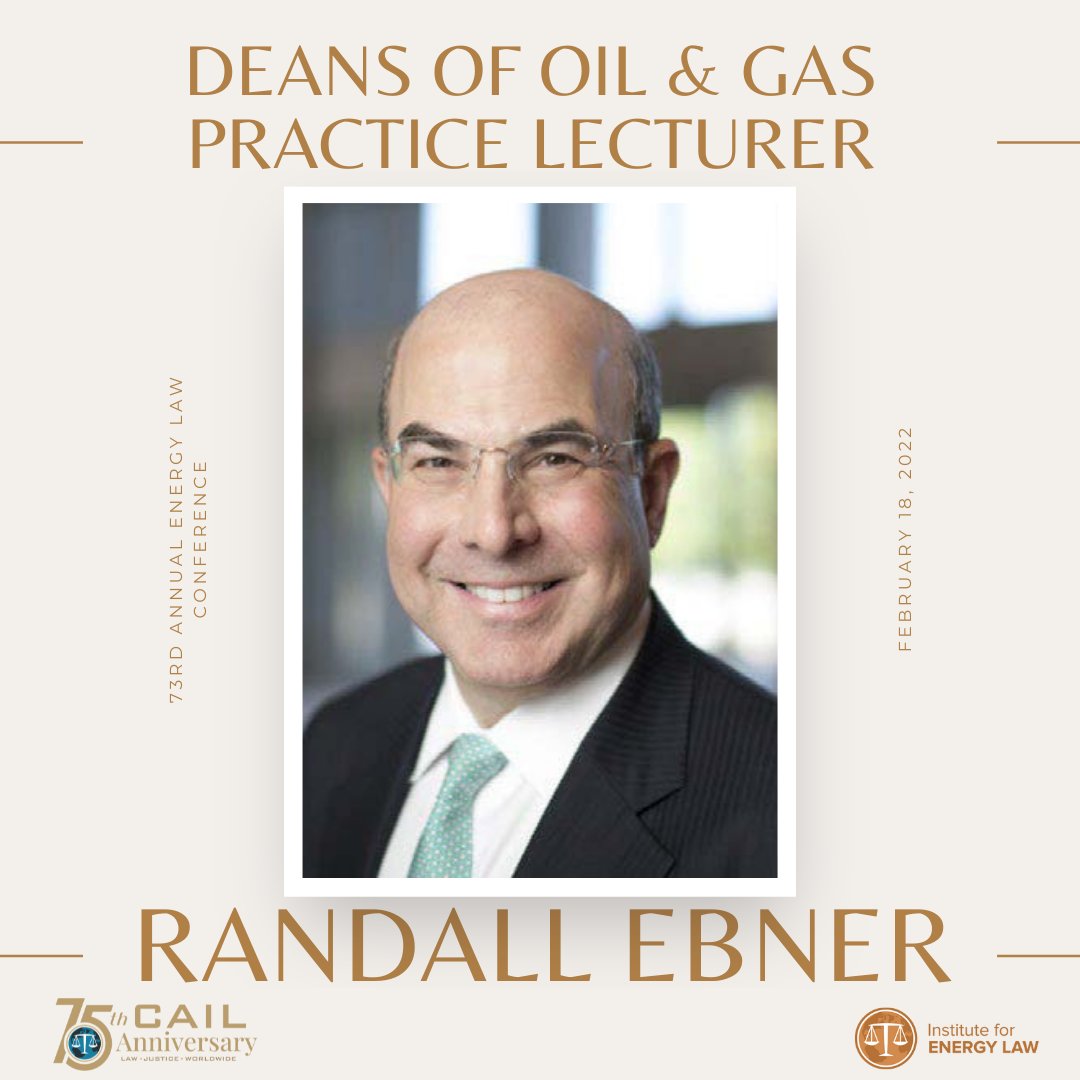 IEL_CAIL's tweet photo. The 2022 Deans of Oil & Gas Practice Lecturer is Randall Ebner, Retired General Counsel of ExxonMobil.
Join us in person in Houston at our 73rd Annual Energy Law Conference for this distinguished lecture.
https://t.co/Q0e4kJ1NuP.
#IELAnnual #cail75 https://t.co/4pBi3UWibn