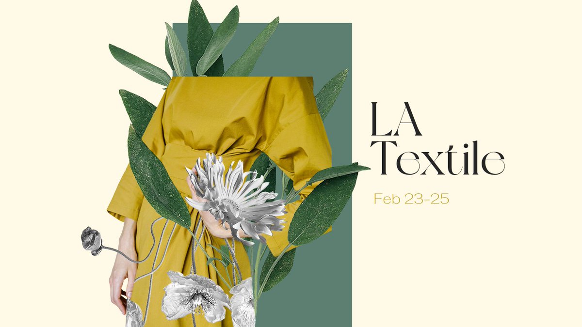 Register now for the exciting, next edition of LA Textile, February 23-25! bit.ly/3ugXJpY