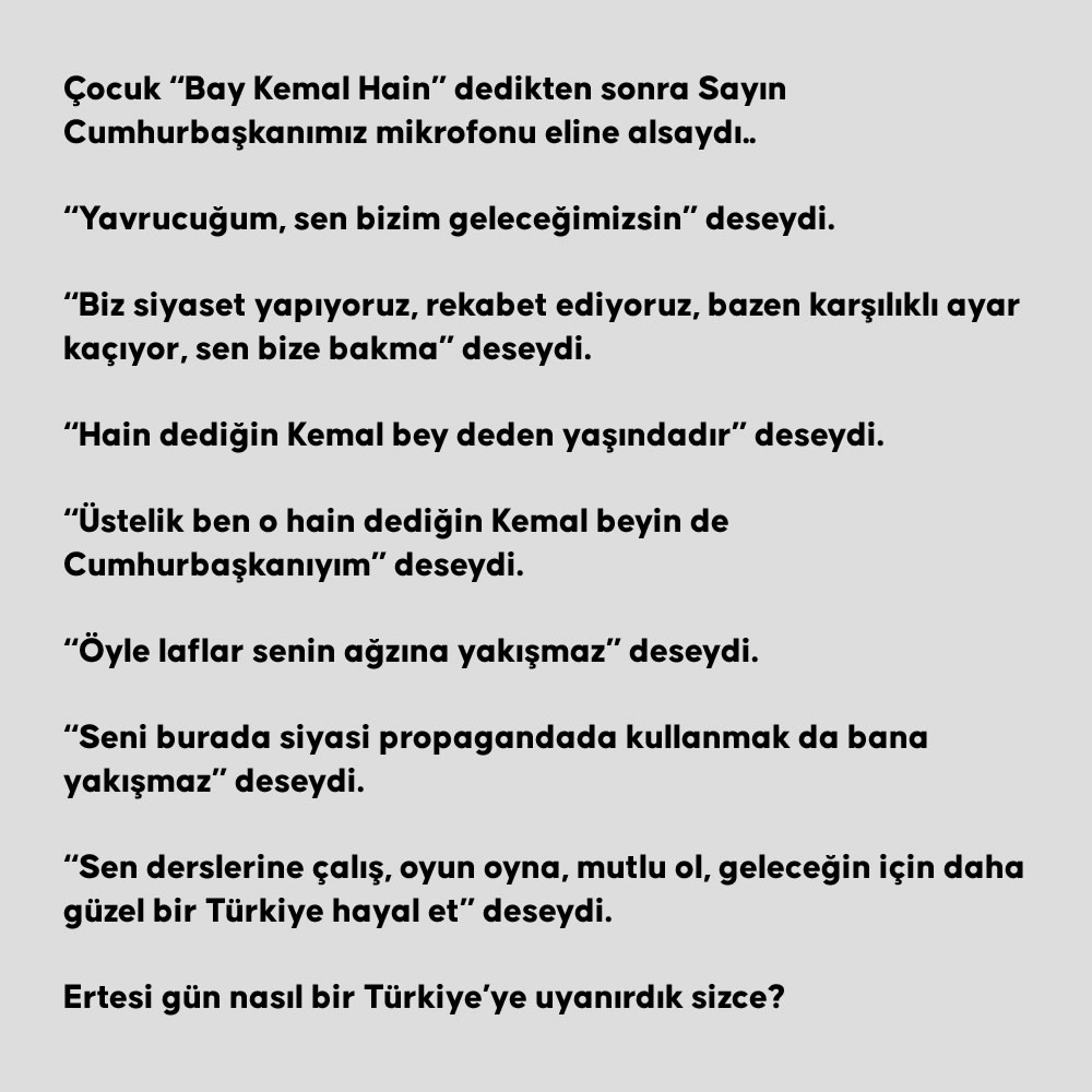 "Bay Kemal hain" diyen çocuğa bu cevaplar verilseydi ertesi gün nasıl bir Türkiye'ye uyanırdık?