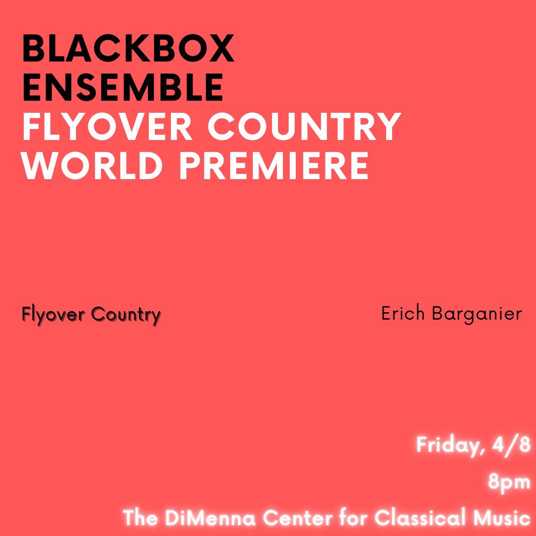 BlackBoxEns's tweet photo. DATE/VENUE CHANGE! Our next show is Friday, 4/8 at 8pm at the DiMenna Center, featuring the world premiere of “Flyover Country,” an hour-long art and music piece composed by Erich Barganier, based on poetry by John McCarthy. Get your tix here: https://t.co/6BetyQbRwD https://t.co/j9l57hst1f
