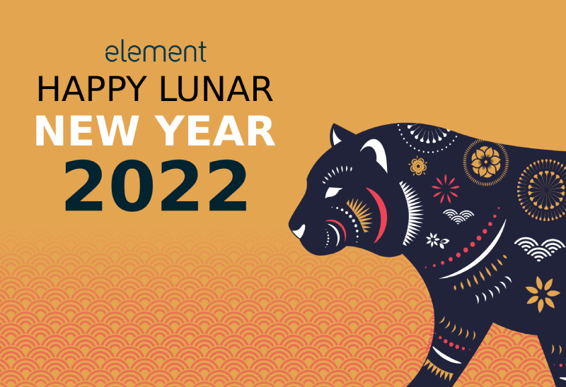 From all of us here at Element Inc., Happy Lunar New Year to all our friends and partners.

May this Year of the Tiger strengthen our initiatives and bring you happiness, healthfulness, much success, and good fortune!

#LunarNewYear #chinesenewyear #cny2022 #CNY #yearofthetiger