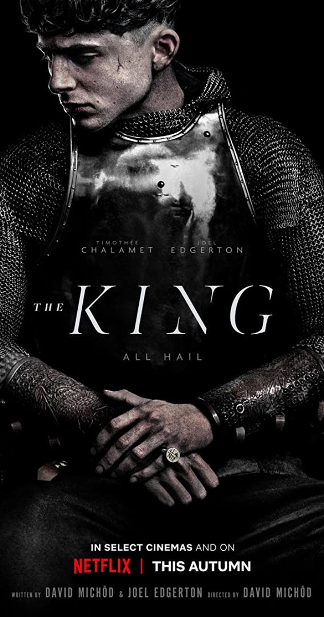 The King (2019) is a modern retelling of the rise of Henry V. Very cool fight scenes and refreshing take on a familiar story.